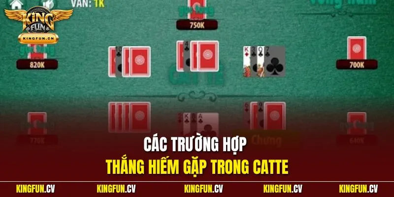 Các trường hợp thắng hiếm gặp trong catte