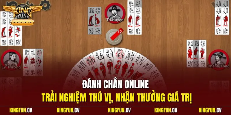Đánh chắn online - Trải nghiệm thú vị, nhận thưởng giá trị