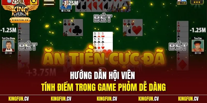 Hướng dẫn hội viên tính điểm trong game phỏm dễ dàng